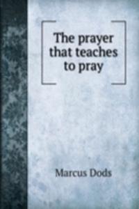 prayer that teaches to pray