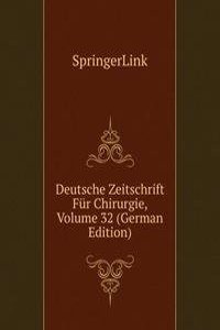 Deutsche Zeitschrift Fur Chirurgie, Volume 32 (German Edition)