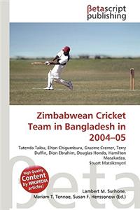 Zimbabwean Cricket Team in Bangladesh in 2004-05