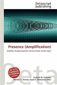 Presence (Amplification)