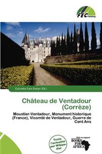 Ch Teau de Ventadour (Corr Ze)