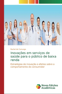 Inovações em serviços de saúde para o público de baixa renda