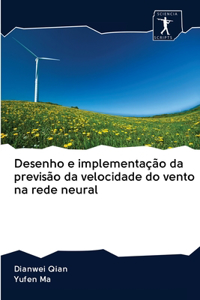 Desenho e implementação da previsão da velocidade do vento na rede neural