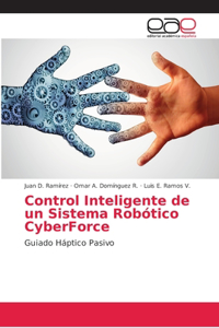 Control Inteligente de un Sistema Robótico CyberForce