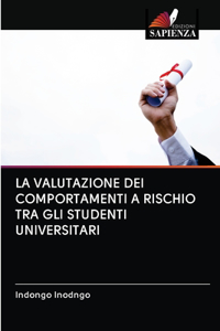 Valutazione Dei Comportamenti a Rischio Tra Gli Studenti Universitari