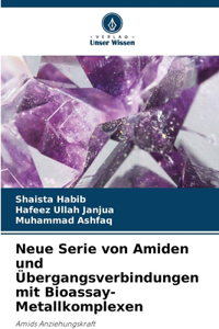 Neue Serie von Amiden und Übergangsverbindungen mit Bioassay-Metallkomplexen