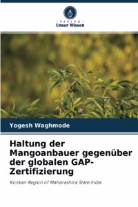 Haltung der Mangoanbauer gegenüber der globalen GAP-Zertifizierung