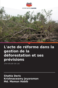L'acte de réforme dans la gestion de la déforestation et ses prévisions