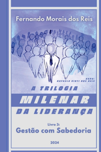 A Trilogia Milenar Da Lideran a Livro 3