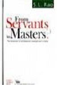 From Servants to Masters