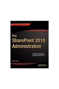 Pro SharePoint 2010 Administration