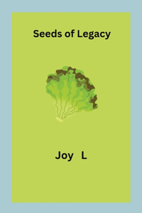 Seeds of Legacy
