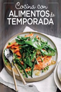 Cocina con alimentos de temporada / Cooking with Seasonal Ingredients