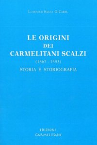 Le Origini Dei Carmelitani Scalzi (1567-1593)