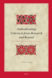 Authenticating Criteria in Jesus Research and Beyond