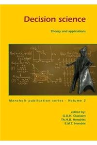 Decision Science: Theory and Applications