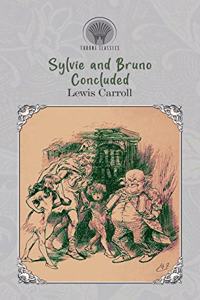 Sylvie and Bruno Concluded