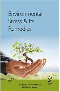 ENVIRONMENTAL STRESS AND ITS REMEDIES