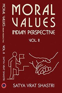 MORAL VALUES :Indian Perspective (in 2 Vols)