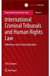 International Criminal Tribunals and Human Rights Law