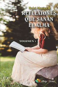 Reflexiones Que Sanan El Alma