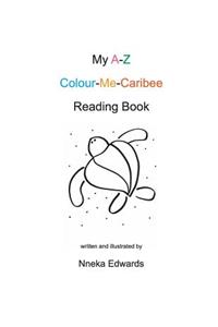 My A-Z Colour-Me-Caribee Reading Book