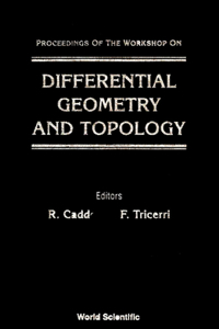 Differential Geometry and Topology - Proceedings of the Workshop