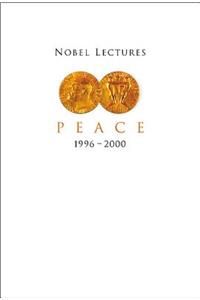Nobel Lectures in Peace, Vol 7 (1996-2000)