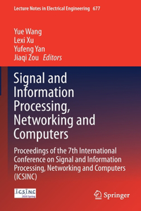 Signal and Information Processing, Networking and Computers