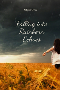 Falling into Rainborn Echoes