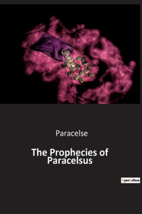 Prophecies of Paracelsus