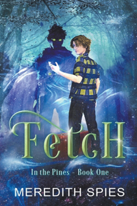 Fetch (In the Pines Book One)