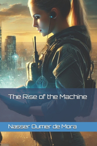 The Rise of the Machine
