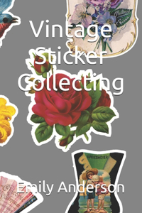 Vintage Sticker Collecting