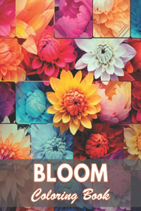 Bloom Coloring Book: New and Exciting Designs Coloring Pages