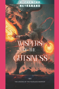 Wispers of the Gutsiness