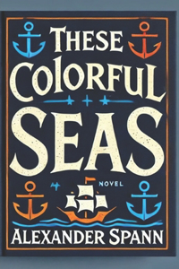 These Colorful Seas