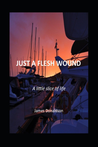 Just a Flesh Wound