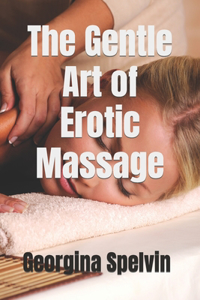 Gentle Art of Erotic Massage