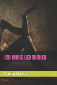 Ich Muss Gehorchen