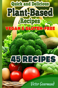 Quick and Delicious Plant-Based Recipes