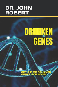 Drunken Genes