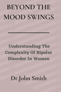 Beyond The Mood Swings