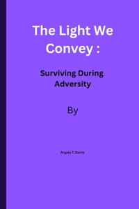 The Light We Convey