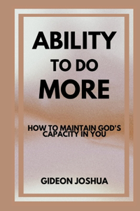 Ability to Do More