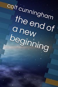 end of a new beginning