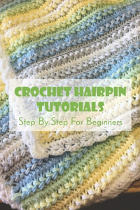 Crochet Hairpin Tutorials