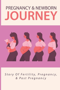Pregnancy & Newborn Journey