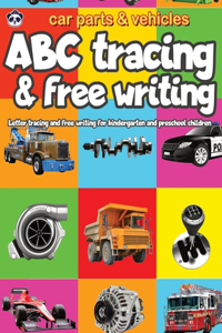 Car Parts and Vehicles ABC Tracing and Free Writing
