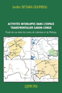Activités Interlopes Dans l'Espace Transfrontalier Gabon-Congo